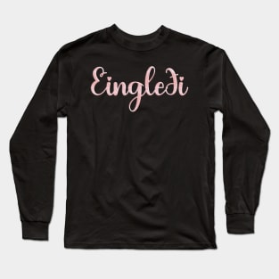 Eingledi Single Life Contentment Pink Long Sleeve T-Shirt